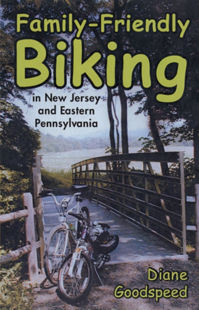 Book cover of: Family-Friendly Biking. By: Diane Goodspeed