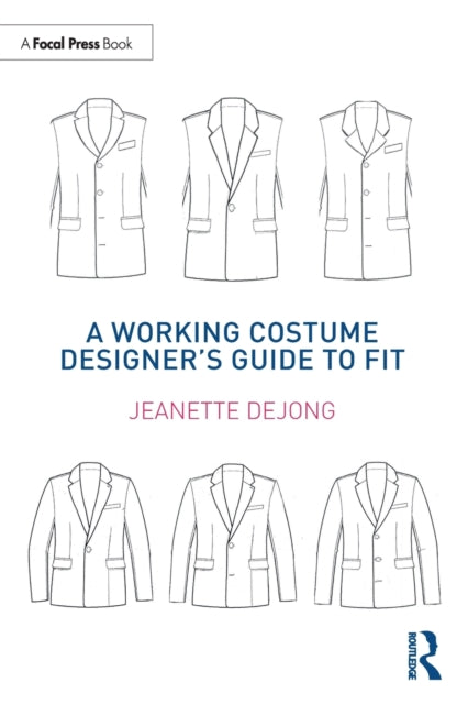 Book cover of: Working Costume Designer’s Guide to Fit. By: Jeanette Dejong