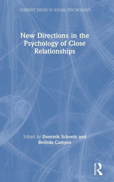 Book cover of: New Directions in the Psychology of Close Relationships. By: Dominik Schoebi