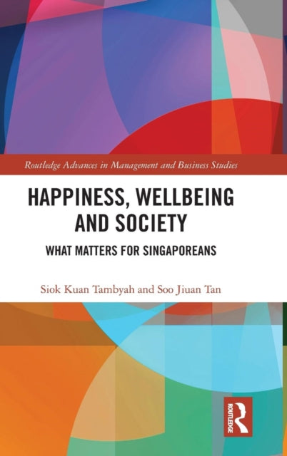 Book cover of: Happiness, Wellbeing and Society. By: Siok Kuan Tambyah