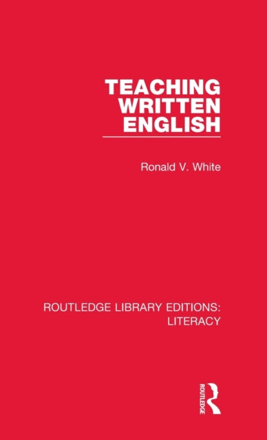 Book cover of: Teaching Written English. By: Ronald V. White