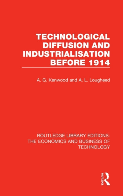 Book cover of: Technological Diffusion and Industrialisation Before 1914. By: A. G. Kenwood