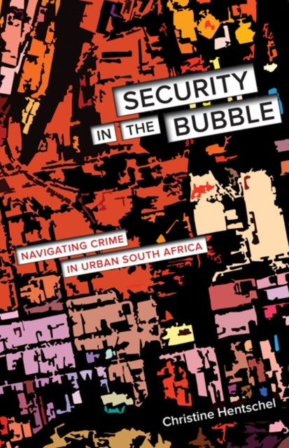 Book cover of: Security in the Bubble. By: Christine Hentschel
