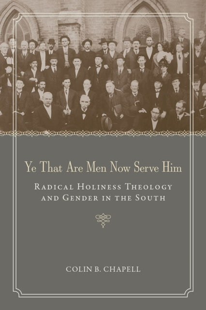 Book cover of: Ye That Are Men Now Serve Him. By: Colin B. Chapell