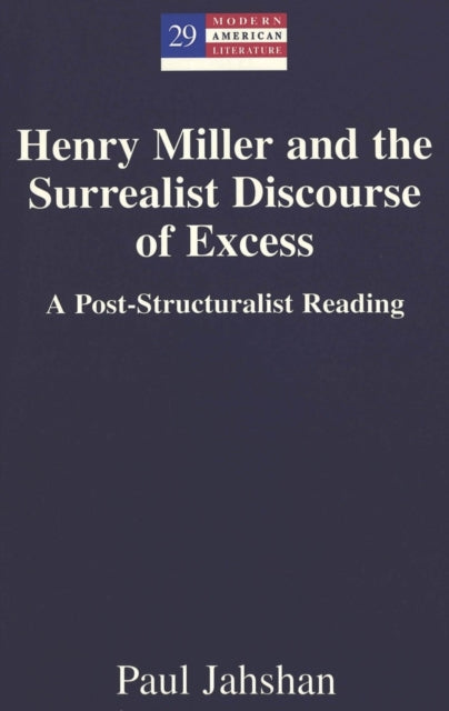 Book cover of: Henry Miller and the Surrealist Discourse of Excess