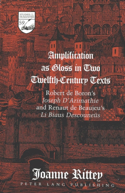 Book cover of: Amplification as Gloss in Two Twelfth-century Texts. By: Joanne Rittey