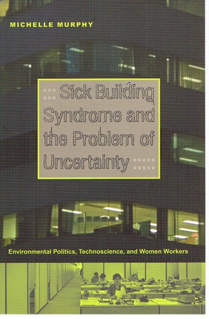 Book cover of: Sick Building Syndrome and the Problem of Uncertainty