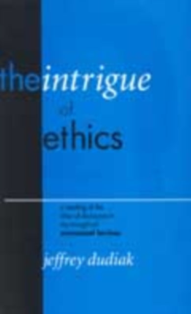 Book cover of: Intrigue of Ethics. By: Jeffrey Dudiak
