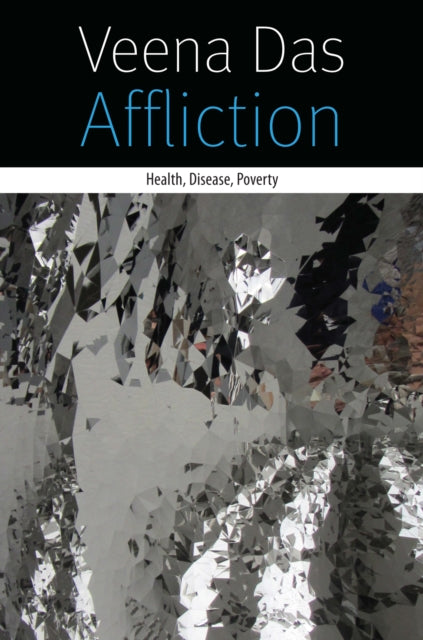 Book cover of: Affliction. By: Veena Das