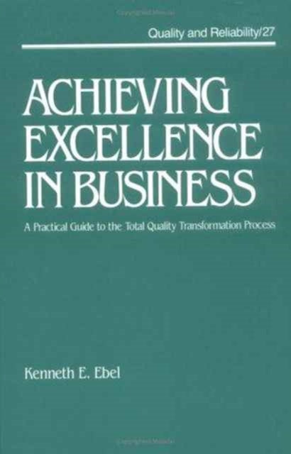 Book cover of: Achieving Excellence in Business