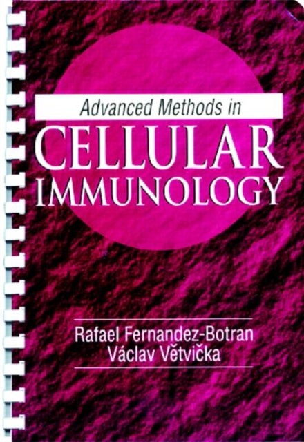 Book cover of: Advanced Methods in Cellular Immunology. By: Rafael Fernandez-Botran