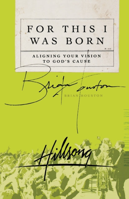 Book cover of: For This I Was Born. By: Brian Houston