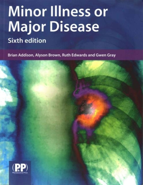Book cover of: Minor Illness or Major Disease. By: Brian Addison