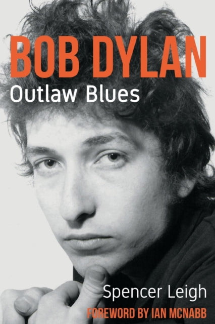 Book cover of: Bob Dylan. By: Spencer Leigh