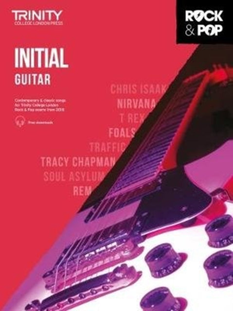 Book cover of: Trinity College London Rock & Pop 2018 Guitar Initial Grade. By: Trinity College of Music Staff