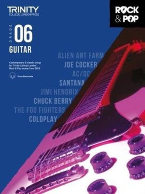 Book cover of: Trinity College London Rock & Pop 2018 Guitar Grade 6. By: Hal Leonard Corp.