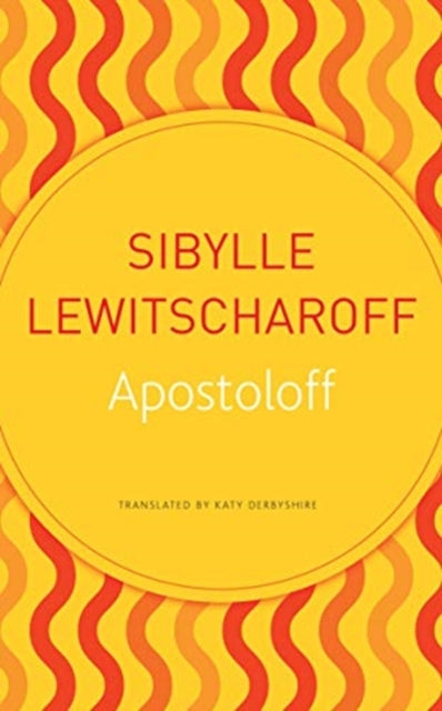 Book cover of: Apostoloff. By: Sibylle Lewitscharoff