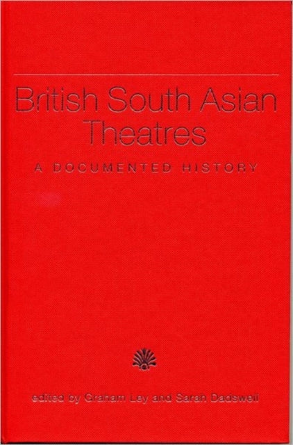 Book cover of: British South Asian Theatres. By: Graham Ley