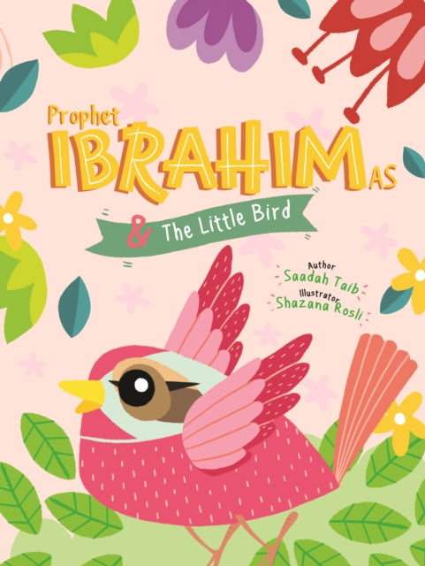 Book cover of: Prophet Ibrahim and the Little Bird Activity Book. By: Saadah Taib