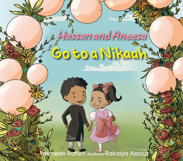 Book cover of: Hassan & Aneesa Go to A Nikaah. By: Yasmeen Rahim