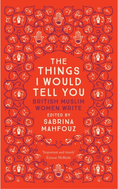 Book cover of: Things I Would Tell You. By: Sabrina Mahfouz