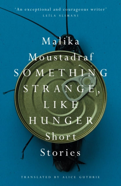 Book cover of: Something Strange, Like Hunger. By: Malikah Mustazraf