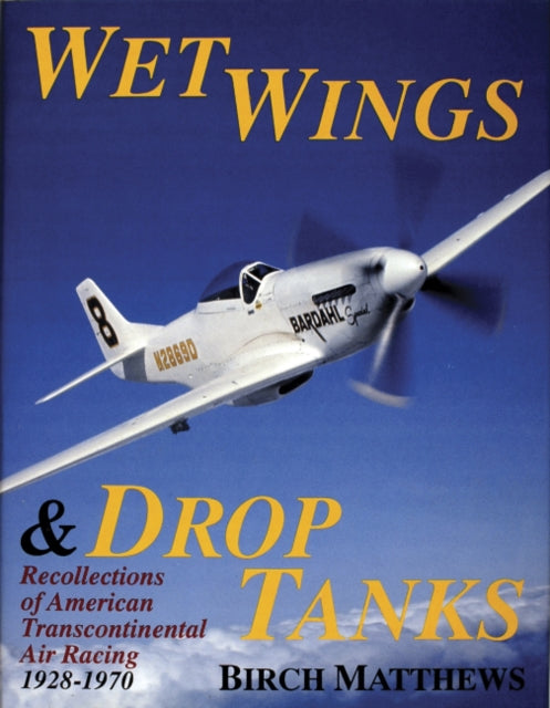 Book cover of: Wet Wings & Drop Tanks. By: Matthews Birch