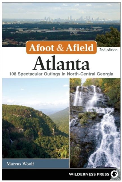 Book cover of: Afoot & Afield: Atlanta. By: Marcus Woolf