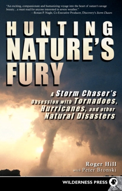 Book cover of: Hunting Nature's Fury. By: Roger Hill