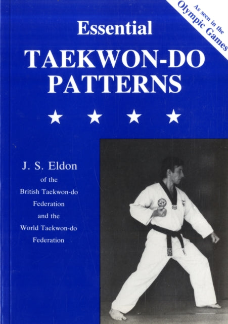 Book cover of: Essential Taekwondo Patterns. By: James S. Eldon