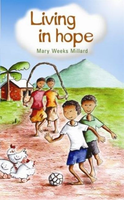 Book cover of: Living in Hope. By: Mary Weeks Millard