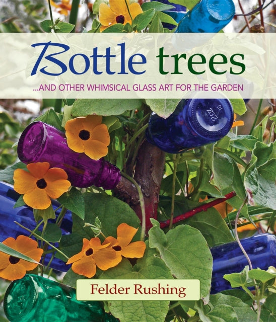 Book cover of: Bottle Trees. By: Felder Rushing