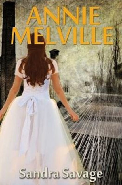 Book cover of: Annie Melville. By: Sandra Savage