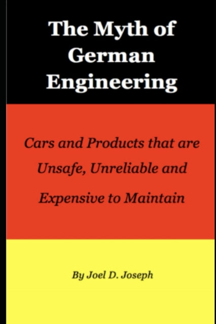 Book cover of: Myth of German Engineering. By: Joel D. Joseph