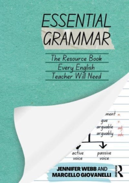 Essential Grammar, The Resource Book Every Secondary English Teacher Will Need 9781032007137 Jennifer Webb