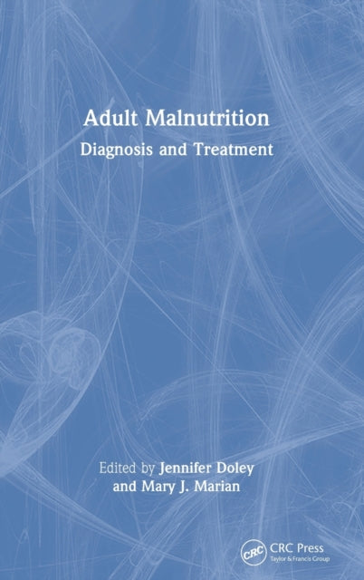 Book cover of: Adult Malnutrition. By: Jennifer Doley