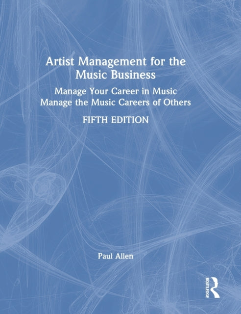 Book cover of: Artist Management for the Music Business