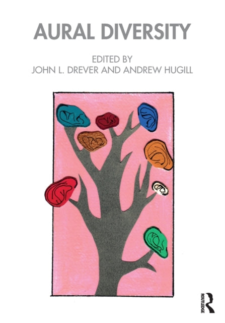 Book cover of: Aural Diversity. By: John Levack Drever