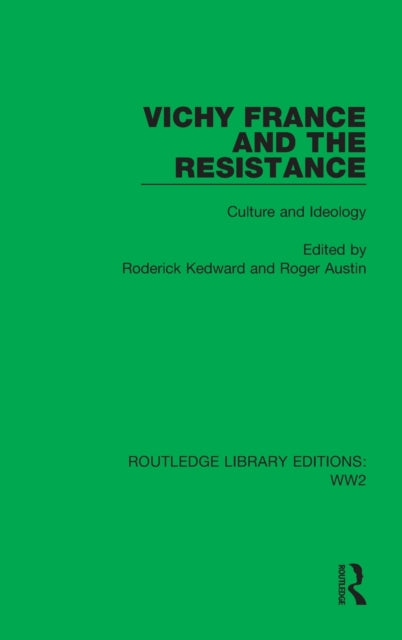 Book cover of: Vichy France and the Resistance. By: H.R. Kedward