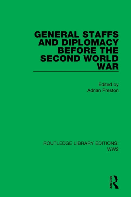Book cover of: General Staffs and Diplomacy before the Second World War. By: Adrian Preston