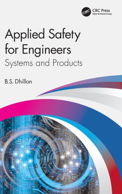 Book cover of: Applied Safety for Engineers. By: B. S. Dhillon