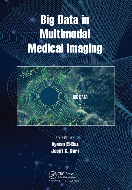 Book cover of: Big Data in Multimodal Medical Imaging. By: Ayman S. El-Baz