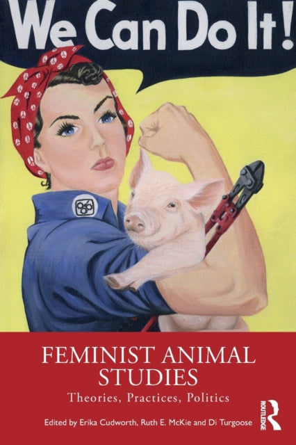 Book cover of: Feminist Animal Studies. By: Erika Cudworth
