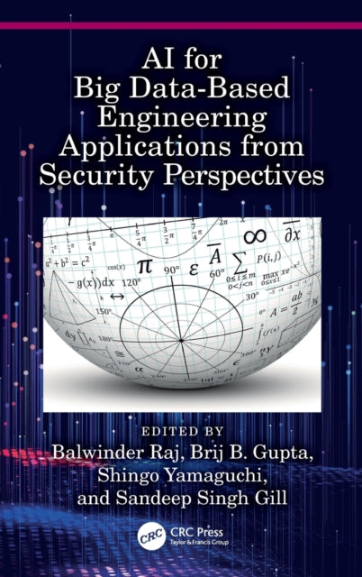 Book cover of: AI for Big Data-Based Engineering Applications from Security Perspectives. By: Balwinder Raj