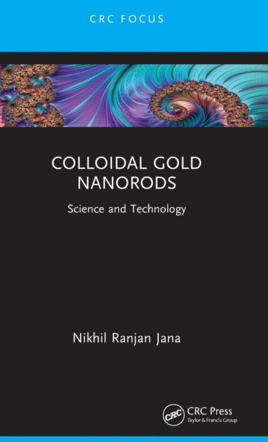 Book cover of: Colloidal Gold Nanorods. By: Nikhil Ranjan Jana