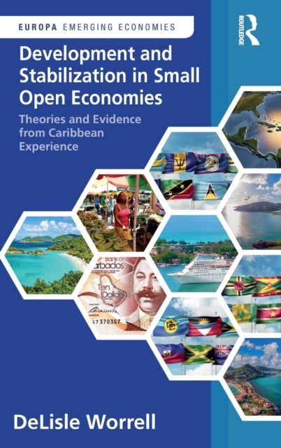 Book cover of: Development and Stabilization in Small Open Economies. By: Delisle Worrell