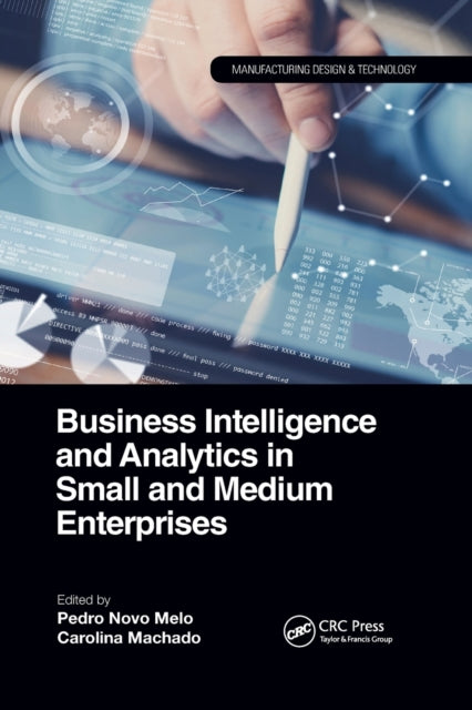 Book cover of: Business Intelligence and Analytics in Small and Medium Enterprises. By: Pedro Novo Melo