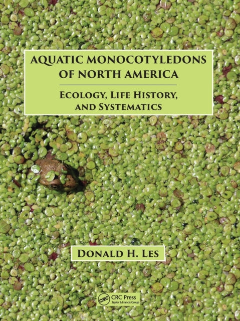 Book cover of: Aquatic Monocotyledons of North America. By: Donald H. Les