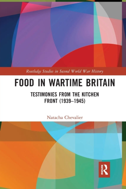 Book cover of: Food in Wartime Britain. By: Natacha Chevalier