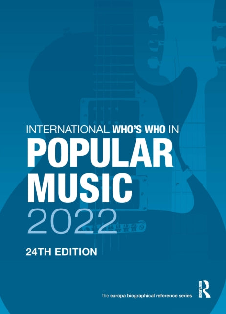 Book cover of: International Who's Who in Popular Music 2022. By: Europa Europa Publications